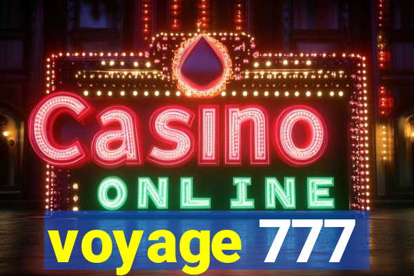 voyage 777